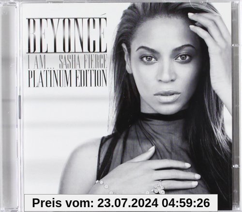 I am ... Sasha Fierce - Platinum Edition von Beyonce