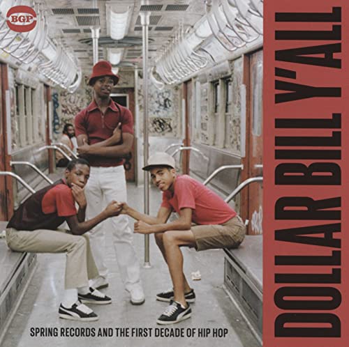 Dollar Bill Y'All - First Decade of Hip Hop Dollar Bill Y'All - First Decade of Hip Hop von Bgp