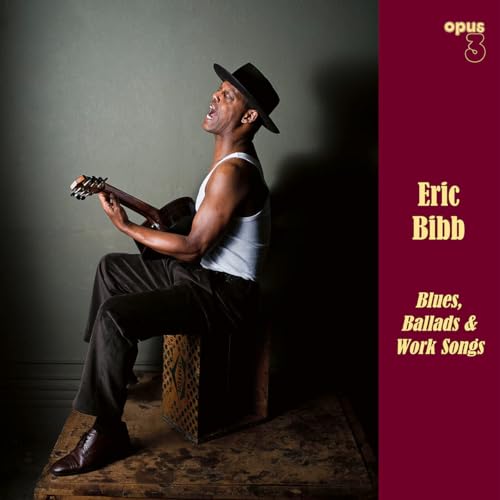 Blues, Ballads & Work Songs (Lp) von Bibb, Eric