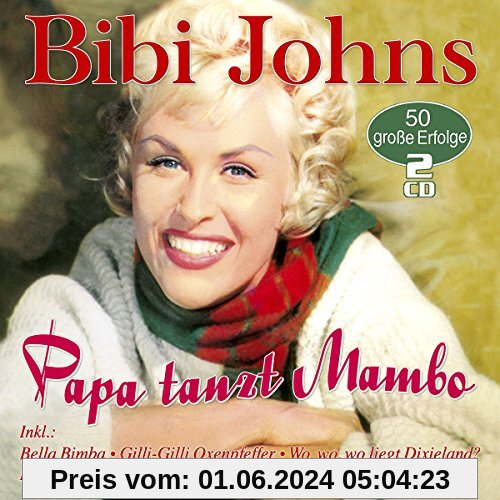 Papa Tanzt Mambo - 50 Große Erfolge von Bibi Johns