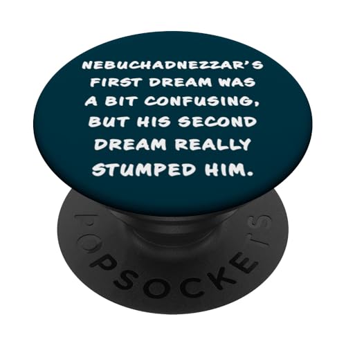Funny Clean Bible Character Humor – Nebuchadnezzar's Dream PopSockets Klebender PopGrip Funny Clean Bible Character Humor – Nebuchadnezzar's Dream PopSockets Klebender PopGrip von Bible Character Funny Faith Humor