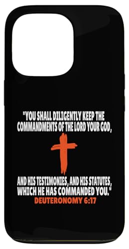 Deuteronomy 6:17 Bibelversen Schrift Hülle für iPhone 13 Pro von + Bible Rise +