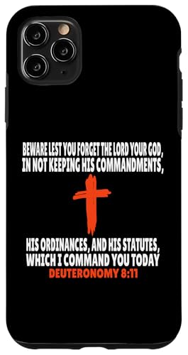 Deuteronomy 8:11 Bibelversen Schrift Hülle für iPhone 11 Pro Max von + Bible Rise +