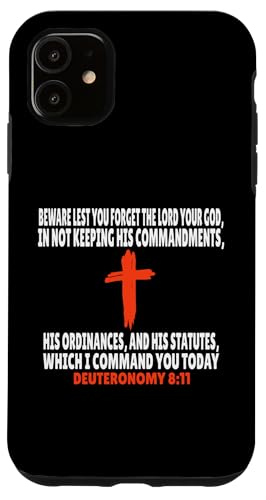 Deuteronomy 8:11 Bibelversen Schrift Hülle für iPhone 11 von + Bible Rise +
