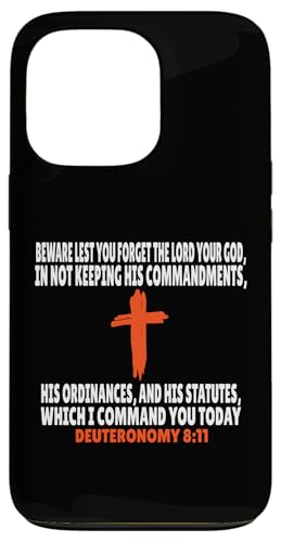 Deuteronomy 8:11 Bibelversen Schrift Hülle für iPhone 13 Pro von + Bible Rise +