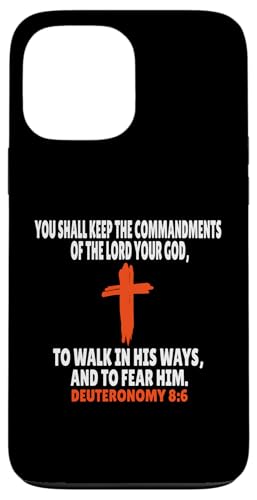 Deuteronomy 8:6 Bibelversen Schrift Hülle für iPhone 13 Pro Max von + Bible Rise +