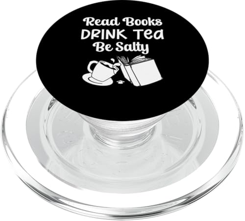Book Lover's Read Books Drink Tea Be Salty PopSockets PopGrip für MagSafe Book Lover's Read Books Drink Tea Be Salty PopSockets PopGrip für MagSafe von Bibliophile Book Lovers Book Blogger Tees