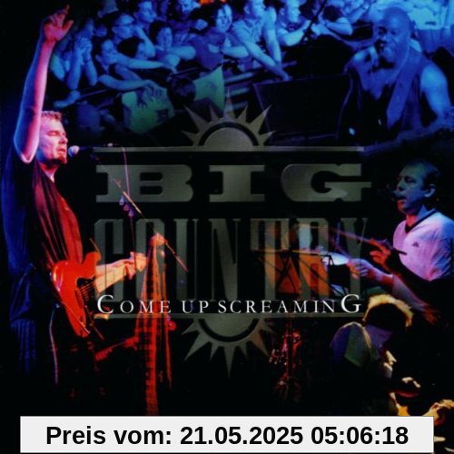 Come Up Screaming Come Up Screaming von Big Country