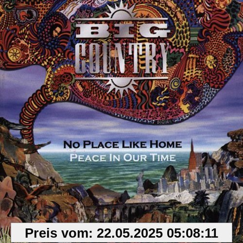 No Place Like Home/Peace in Our Time von Big Country