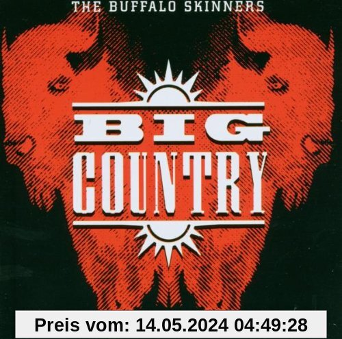 The Buffalo Skinners von Big Country