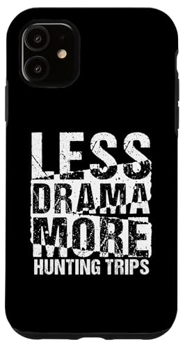 Jagdausrüstung Weniger Drama Mehr Jagdausflüge Lustiger Jäger Hülle für iPhone 11 Jagdausrüstung Weniger Drama Mehr Jagdausflüge Lustiger Jäger Hülle für iPhone 11 von Big Game Hunting Apparel