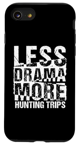 Jagdausrüstung Weniger Drama Mehr Jagdausflüge Lustiger Jäger Hülle für iPhone SE (2020) / 7 / 8 von Big Game Hunting Apparel