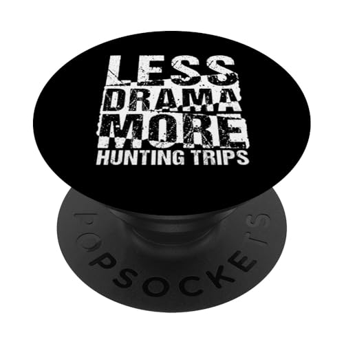 Jagdausrüstung Weniger Drama Mehr Jagdausflüge Lustiger Jäger PopSockets Klebender PopGrip Jagdausrüstung Weniger Drama Mehr Jagdausflüge Lustiger Jäger PopSockets Klebender PopGrip von Big Game Hunting Apparel