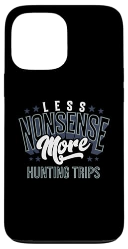 Weniger Unsinn, mehr Jagdausflüge, Outdoorsmen, Jagdausrüstung Hülle für iPhone 13 Pro Max Weniger Unsinn, mehr Jagdausflüge, Outdoorsmen, Jagdausrüstung Hülle für iPhone 13 Pro Max von Big Game Hunting Apparel