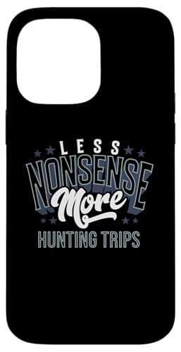 Weniger Unsinn, mehr Jagdausflüge, Outdoorsmen, Jagdausrüstung Hülle für iPhone 14 Pro Max Weniger Unsinn, mehr Jagdausflüge, Outdoorsmen, Jagdausrüstung Hülle für iPhone 14 Pro Max von Big Game Hunting Apparel