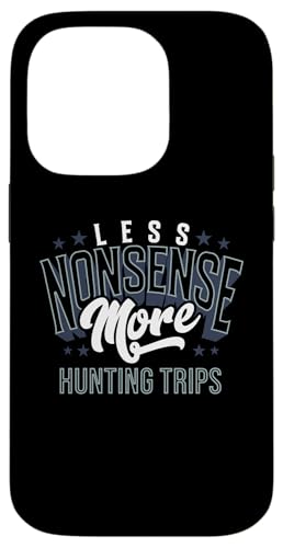 Weniger Unsinn, mehr Jagdausflüge, Outdoorsmen, Jagdausrüstung Hülle für iPhone 14 Pro Weniger Unsinn, mehr Jagdausflüge, Outdoorsmen, Jagdausrüstung Hülle für iPhone 14 Pro von Big Game Hunting Apparel