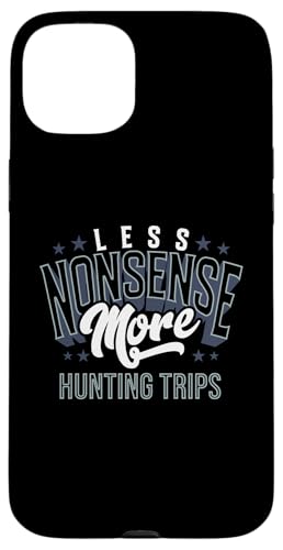 Weniger Unsinn, mehr Jagdausflüge, Outdoorsmen, Jagdausrüstung Hülle für iPhone 15 Plus Weniger Unsinn, mehr Jagdausflüge, Outdoorsmen, Jagdausrüstung Hülle für iPhone 15 Plus von Big Game Hunting Apparel