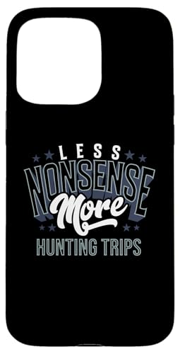 Weniger Unsinn, mehr Jagdausflüge, Outdoorsmen, Jagdausrüstung Hülle für iPhone 15 Pro Max Weniger Unsinn, mehr Jagdausflüge, Outdoorsmen, Jagdausrüstung Hülle für iPhone 15 Pro Max von Big Game Hunting Apparel