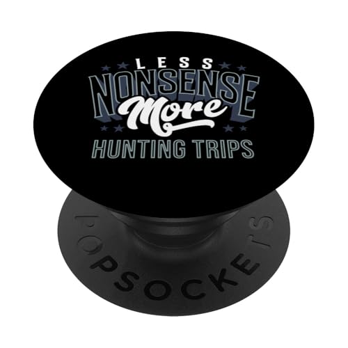 Weniger Unsinn, mehr Jagdausflüge, Outdoorsmen, Jagdausrüstung PopSockets Klebender PopGrip Weniger Unsinn, mehr Jagdausflüge, Outdoorsmen, Jagdausrüstung PopSockets Klebender PopGrip von Big Game Hunting Apparel