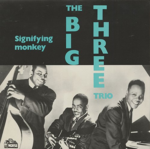 Signifying Monkey (LP) von Big Three Trio (Feat. Willie Dixon), The