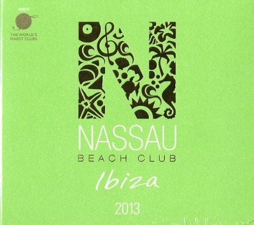 Nassau Beach Club Ibiza.. by Various Artists (2013) Audio CD von Big