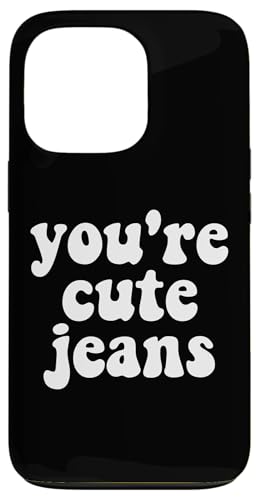 Du Bist Süß Jeans, Kompliment, Lustiges Fernsehzitat Hülle für iPhone 13 Pro Du Bist Süß Jeans, Kompliment, Lustiges Fernsehzitat Hülle für iPhone 13 Pro von BigBossBrand
