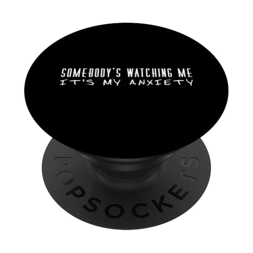 Jemand Beobachtet Mich Es Ist Meine Angst, Liedtext PopSockets Klebender PopGrip von BigBossBrand