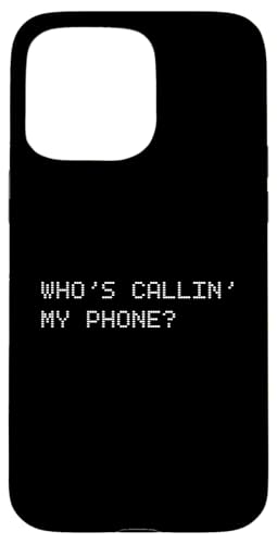 Wer Ruft Auf Meinem Telefon An? Songtext Hülle für iPhone 15 Pro Max von BigBossBrand