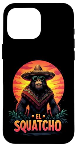 Lustiges Bigfoot Outfit Sasquatch Design mit El Squatcho Hülle für iPhone 16 Pro Max Lustiges Bigfoot Outfit Sasquatch Design mit El Squatcho Hülle für iPhone 16 Pro Max von Bigfoot Kostüm Mexico Cinco de Mayo Burrito Taco