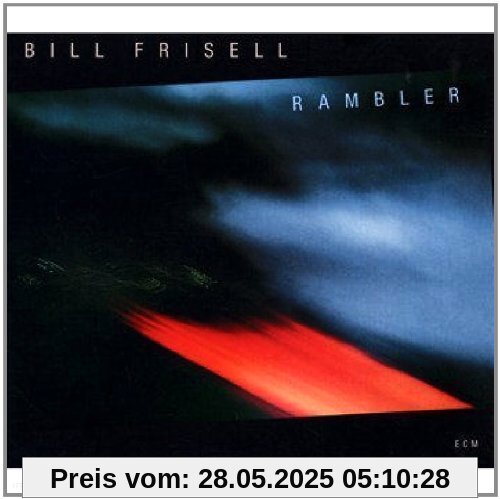 Rambler (Touchstones Edition/Original Papersleeve) [Original Recording Remastered] von Bill Frisell