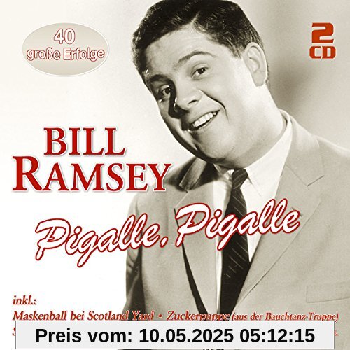 Pigalle, Pigalle - 40 Große Erfolge von Bill Ramsey