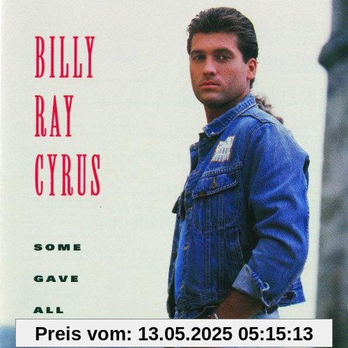 Some Gave All Some Gave All von Billy Ray Cyrus