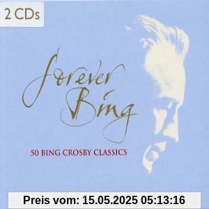 Forever Bing Forever Bing von Bing Crosby