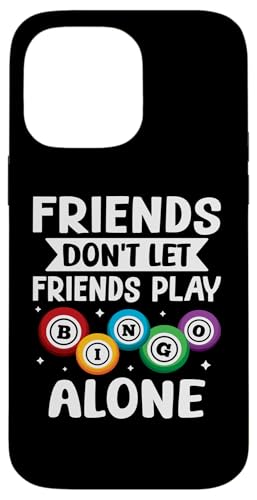Bingo: Freunde lassen Freunde nicht alleine Bingo spielen Hülle für iPhone 14 Pro Max Bingo: Freunde lassen Freunde nicht alleine Bingo spielen Hülle für iPhone 14 Pro Max von Bingo Humor Designs For Bingo Game