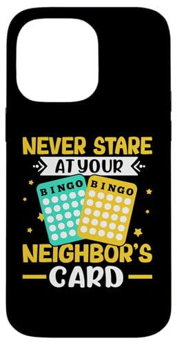Bingo: Starren Sie niemals auf die Karte Ihres Nachbarn Hülle für iPhone 14 Pro Max Bingo: Starren Sie niemals auf die Karte Ihres Nachbarn Hülle für iPhone 14 Pro Max von Bingo Humor Designs For Bingo Game
