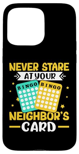 Bingo: Starren Sie niemals auf die Karte Ihres Nachbarn Hülle für iPhone 15 Pro Max Bingo: Starren Sie niemals auf die Karte Ihres Nachbarn Hülle für iPhone 15 Pro Max von Bingo Humor Designs For Bingo Game