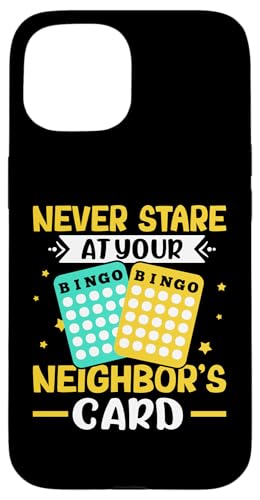 Bingo: Starren Sie niemals auf die Karte Ihres Nachbarn Hülle für iPhone 15 Bingo: Starren Sie niemals auf die Karte Ihres Nachbarn Hülle für iPhone 15 von Bingo Humor Designs For Bingo Game