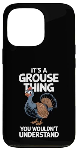 It's A Grouse Thing You Wouldnt Understand Hülle für iPhone 13 Pro It's A Grouse Thing You Wouldnt Understand Hülle für iPhone 13 Pro von Bird Grouse Design