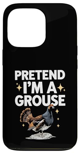 Pretend I'm A Grouse Hülle für iPhone 13 Pro Pretend I'm A Grouse Hülle für iPhone 13 Pro von Bird Grouse Design