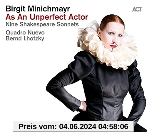 As An Unperfect Actor-Nine Shakespeare Sonnets von Birgit Minichmayr