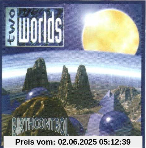 Two Worlds Two Worlds von Birth Control