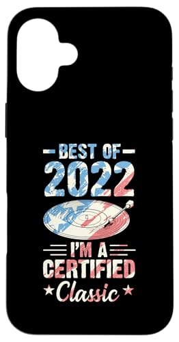 Schallplatte Geburtstag Best Of 2022 I'm A Certified Classic Hülle für iPhone 16 Plus Schallplatte Geburtstag Best Of 2022 I'm A Certified Classic Hülle für iPhone 16 Plus von Birthday Party For American Vinyl Record Collector