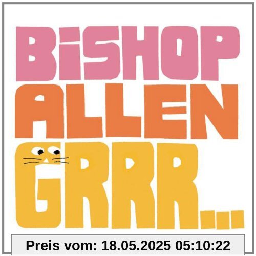 Grrr... Grrr... von Bishop Allen