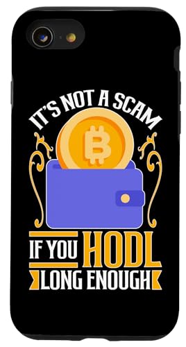 Kryptowährung: Es ist kein Betrug, wenn Sie lange genug halten Hülle für iPhone SE (2020) / 7 / 8 von Bitcoin Cryptocurrency Blockchain Designs