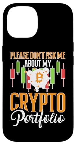 Kryptowährung: Frag mich nicht nach meinem Krypto-Portfolio Hülle für iPhone 14 von Bitcoin Cryptocurrency Blockchain Designs
