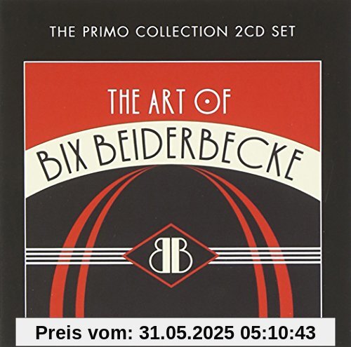 The Art of Bix Beiderbecke The Art of Bix Beiderbecke von Bix Beiderbecke