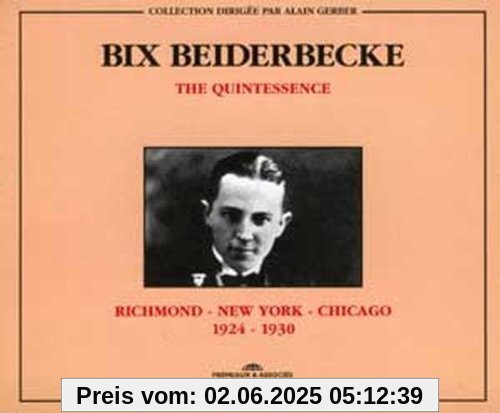 The Quintessence 1924-193 The Quintessence 1924-193 von Bix Beiderbecke