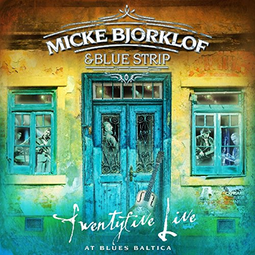 Twentyfive Live at Baltica Blues von Bjorklof, Micke