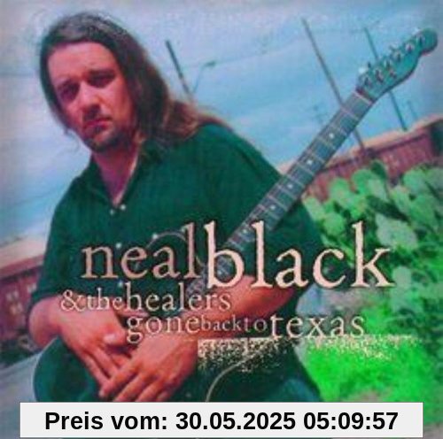 Gone Back to Texas Gone Back to Texas von Black, Neal & the Healers