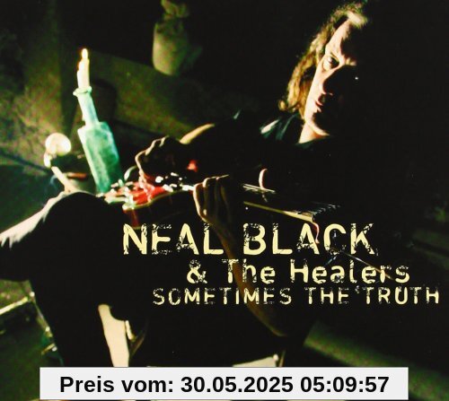 Sometimes the Truth von Black, Neal & the Healers